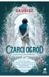 Czarci ogrd. Saga rodu Tyszkowskich. Tom 2