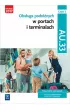 Obs�uga podr�nych w portach i terminalach. Cz�� 2. Kwalifikacja AU.33
