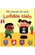 Ludzkie cia�o. 100 okienek do nauki