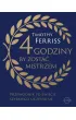 4 godziny, by zosta� mistrzem. Przewodnik po �wiecie szybkiego uczenia si�