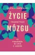 �ycie towarzyskie m�zgu. 21 powod�w by by� z lud�mi