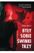 By�y sobie �winki trzy
