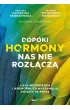 Dop�ki hormony nas nie roz��cz�. Kiedy menopauza i andropauza wystawiaj� zwi�zek na pr�b�