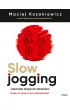 Slow jogging. Japo�ska droga do witalno�ci