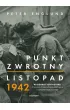 Punkt zwrotny. Listopad 1942. 40 osobistych historii z najwa�niejszego miesi�ca II wojny �wiatowej