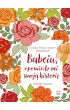 Babciu, opowiedz mi swoj� histori�