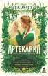 Aptekarka. Saga rodu Tyszkowskich. Tom 1