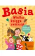 Basia. Wielka ksi�ga zwierz�t domowych i przydomowych