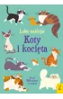 Lubi� nakleja�. Koty i koci�ta
