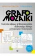 Grafomozaiki Tw�rcze zabawy grafomotoryczne doskonal�ce funkcje percepcyjno-motoryczne