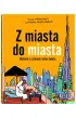Z miasta do miasta. Historie z czterech stron �wiata