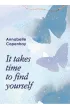 It takes time to find yourself – Annabelle Copenhay – okładka ebook