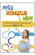 My�l�, rozwi�zuj� i... wiem! �wiczenia korekcyjno-kompensacyjne dla uczni�w klas 4&ndash;6