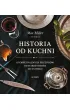 Historia od kuchni. 65 oryginalnych przepis�w od staro�ytno�ci do XX wieku