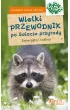 Wielki przewodnik po �wiecie przyrody. Zwierz�ta i ro�liny