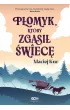 Płomyk, który zgasił świecę – Maciej Kur – okładka ebook