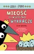 Mi�o�� ci wszystko wykracze. Arlo i Pips. Tom 3