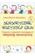 Sensorycznie wszystko gra!