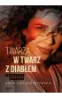 Twarz� w twarz z diab�em. Prawdziwa historia