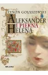 Aleksander i piękna Helena – Zenon Gołaszewski – okładka ebook