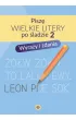 Pisz� wielkie litery po �ladzie 2 Wyrazy i zdania