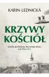 Krzywy ko�ci�. Kronika powie�ciowa utraconego miasta: lata 1894–1921