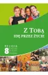 Z tob� id� przez �ycie. Podr�cznik do religii do 8 klasy szko�y podstawowej
