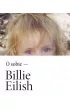 Billie Eilish. O sobie