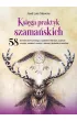 Ksi�ga praktyk szama�skich