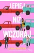 Pakiet: Lepiej ni� w filmach, Inaczej ni� w filmach, Lepiej ni� wczoraj