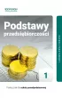 Podstawy przedsi�biorczo�ci 1. Podr�cznik. Zakres podstawowy. Klasa 2. Szko�a ponadpodstawowa