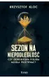 Sezon na niepodleg�o��. Czy odrodzona Polska mog�a przetrwa�?