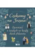 Czekamy na Jezusa! Opowie�ci o �wi�tych na ka�dy dzie� Adwentu