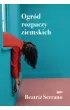 Ogr�d rozpaczy ziemskich
