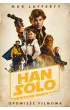 Han Solo. Gwiezdne Wojny Historie. Opowieść filmowa. Star Wars – Mur Lafferty – okładka ebook