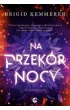 Na przek�r nocy. Tom 1