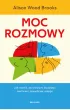 Moc rozmowy – Alison Wood Brooks – okładka ebook