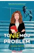 To nie m�j problem