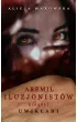 Aremil Iluzjonistów: Uwikłani – Alicja Makowska – okładka ebook