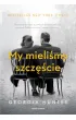 My mieli�my szcz�cie
