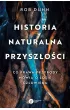 Historia naturalna przysz�o�ci. Co prawda przyrody m�wi� o losie cz�owieka