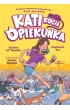 Kati - kocia opiekunka. Tom 1