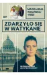 Zdarzy�o si� w Watykanie. Nieznane historie zza Spi�owej Bramy