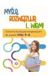 My�l� rozwi�zuj� i... wiem. �wiczenia korekcyjno-kompensacyjne dla uczni�w klas 4-6