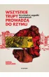 Wszystkie trupy prowadz� do Rzymu. Kryminalne zagadki staro�ytnych