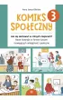 Komiks spo�eczny 3 Jak si� zachowa� w r�nych miejscach? Nowe historyjki w formie �wicze� rozwijaj�cych umiej�tno�ci spo�eczne