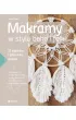 Makramy w stylu boho i folk. 23 oryginalne i pe�ne uroku projekty
