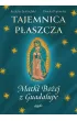 Tajemnica P�aszcza Matki Bo�ej z Guadalupe
