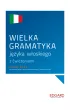 Wielka gramatyka j�zyka w�oskiego z �wiczeniami