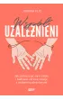 Wsp�uzale�nieni. Jak zatroszczy� si� o siebie i budowa� zdrowe relacje z osobami uzale�nionymi